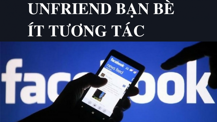 Cách lọc bạn bè không tương tác trên Facebook cực NHANH mới nhất
