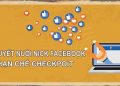 Cách nuôi nick facebook miển phí an toàn chống checkpoint hiệu quả nhất