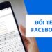 Cách đổi tên facebook không giới hạn mới nhất