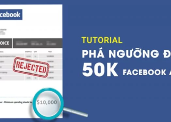 Cách vượt ngưỡng 50k cho Facebook Ads mới nhất thành công